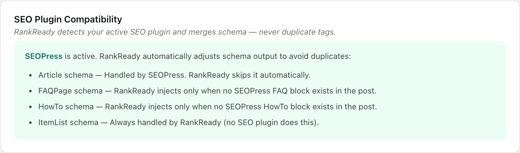 The SEO Plugin Compatibility card in RankReady, stating that SEOPress is active and listing how each schema type is resolved: Article handled by SEOPress and skipped by RankReady, FAQPage and HowTo injected only when no SEOPress block exists, and ItemList always handled by RankReady.
